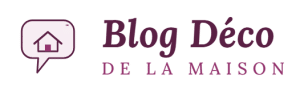 Blog Déco de la Maison